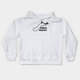 Always Escalate Kids Hoodie